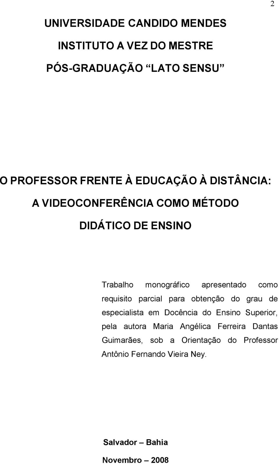 parcial para obtenção do grau de especialista em Docência do Ensino Superior, pela autora Maria Angélica