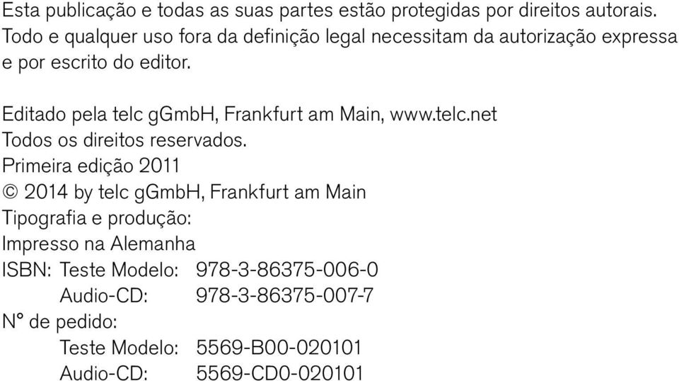 Editado pela telc ggmbh, Frankfurt am Main, www.telc.net Todos os direitos reservados.