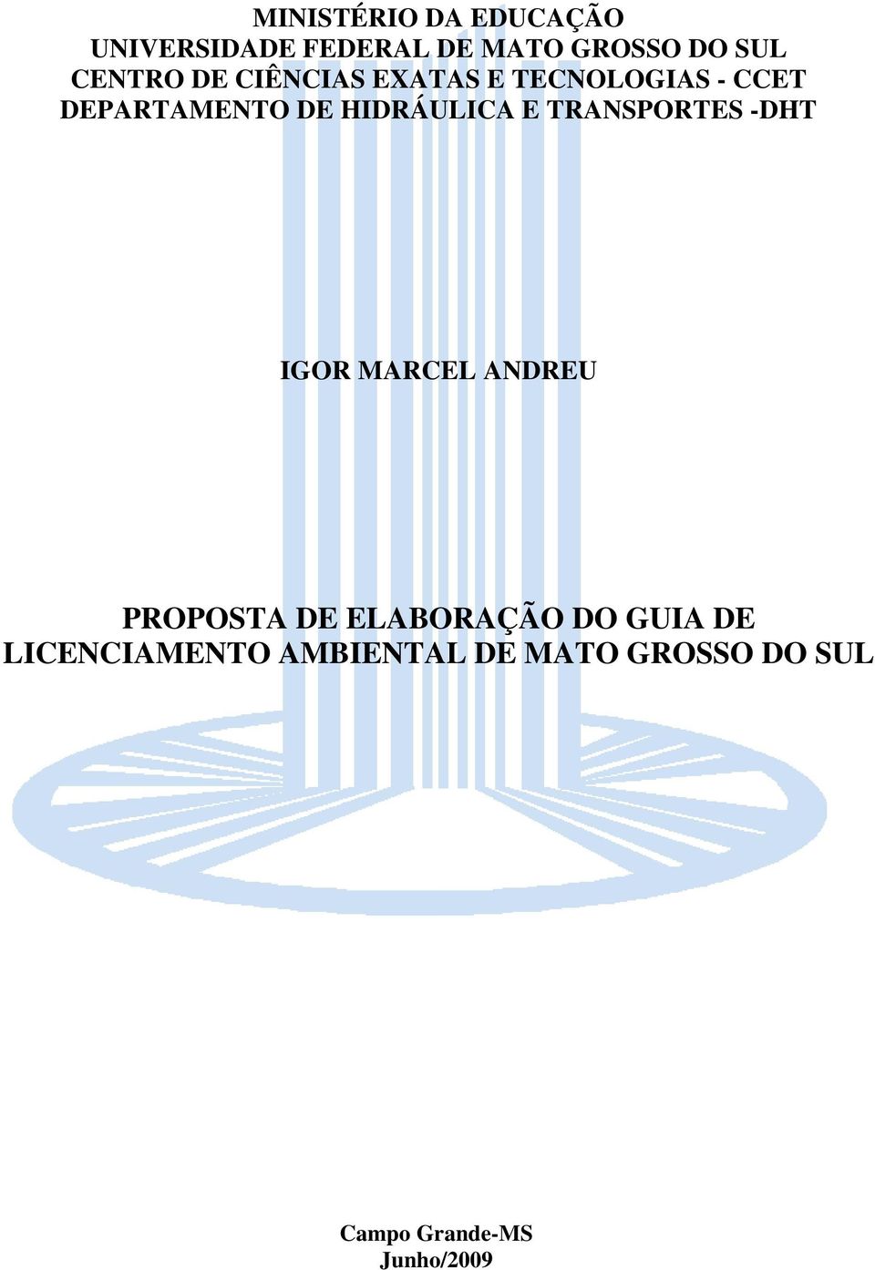 HIDRÁULICA E TRANSPORTES -DHT IGOR MARCEL ANDREU PROPOSTA DE