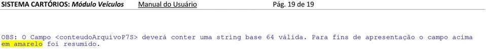 19 de 19 OBS: O Campo <conteudoarquivop7s> deverá
