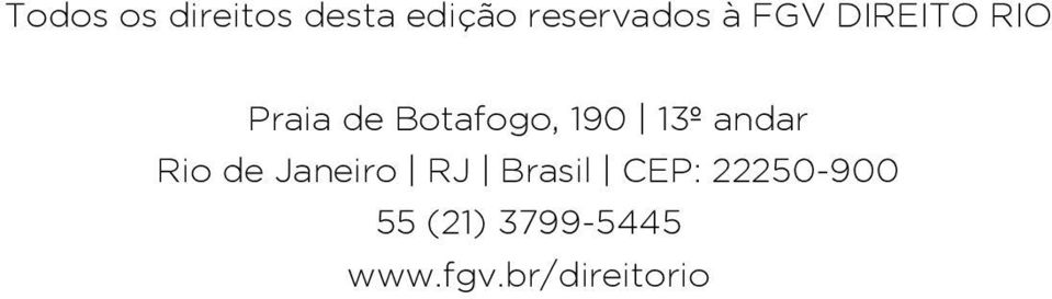 13º andar Rio de Janeiro RJ Brasil CEP: