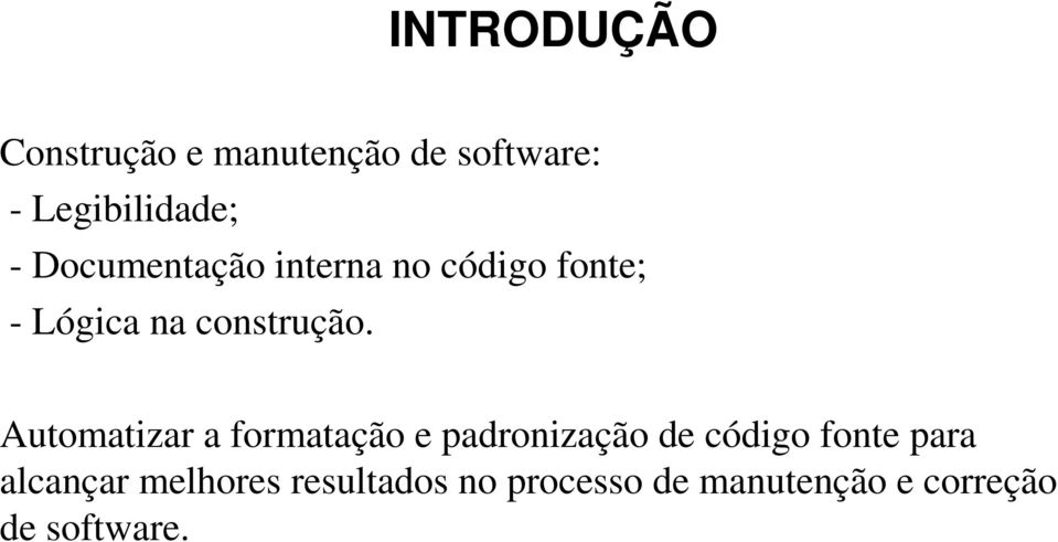 Automatizar a formatação e padronização de código fonte para