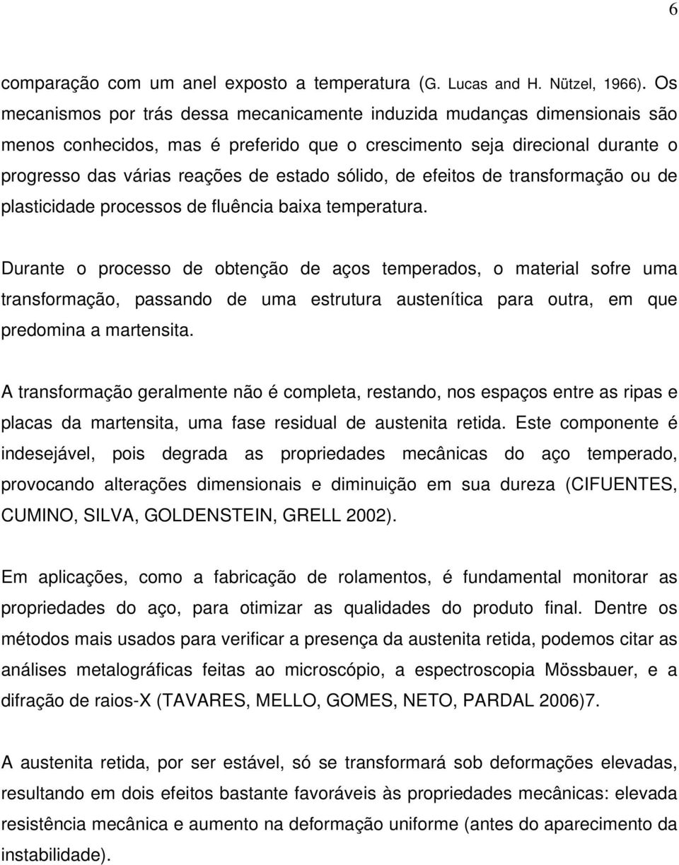 sólido, de efeitos de transformação ou de plasticidade processos de fluência baixa temperatura.