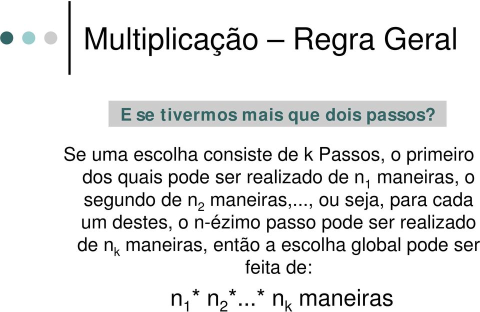 maneiras, o segundo de n 2 maneiras,.