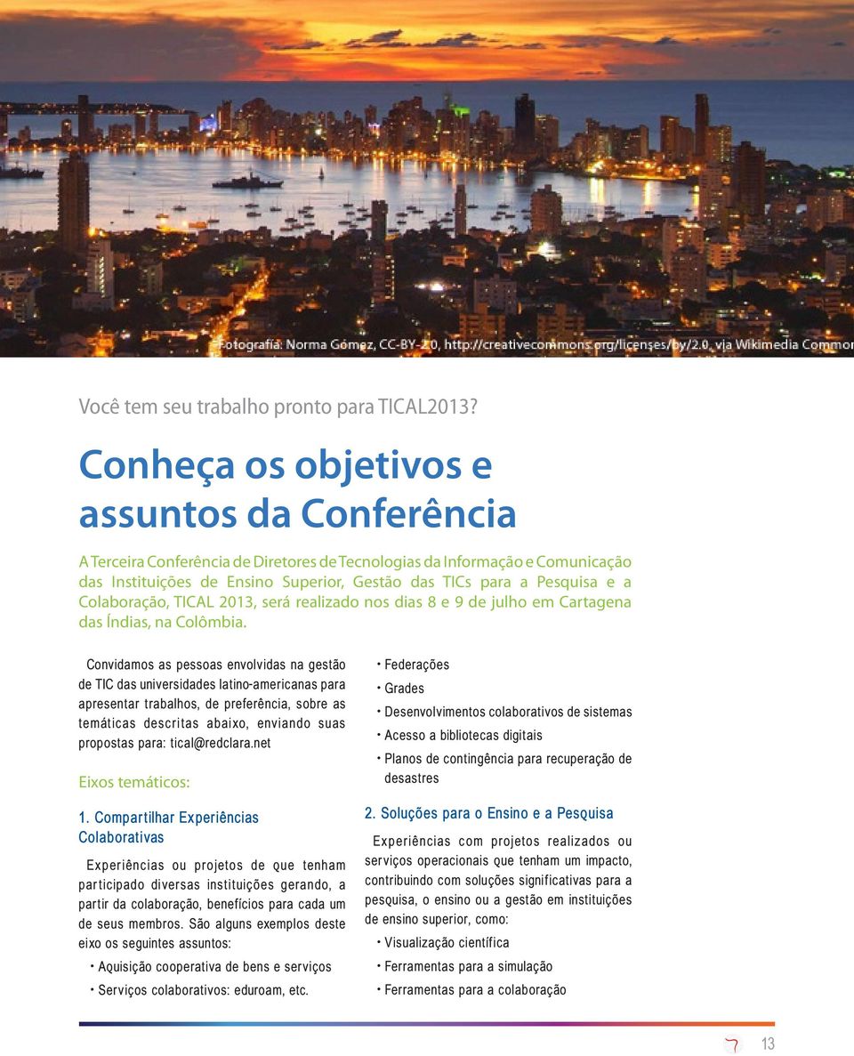 Colaboração, TICAL 2013, será realizado nos dias 8 e 9 de julho em Cartagena das Índias, na Colômbia.