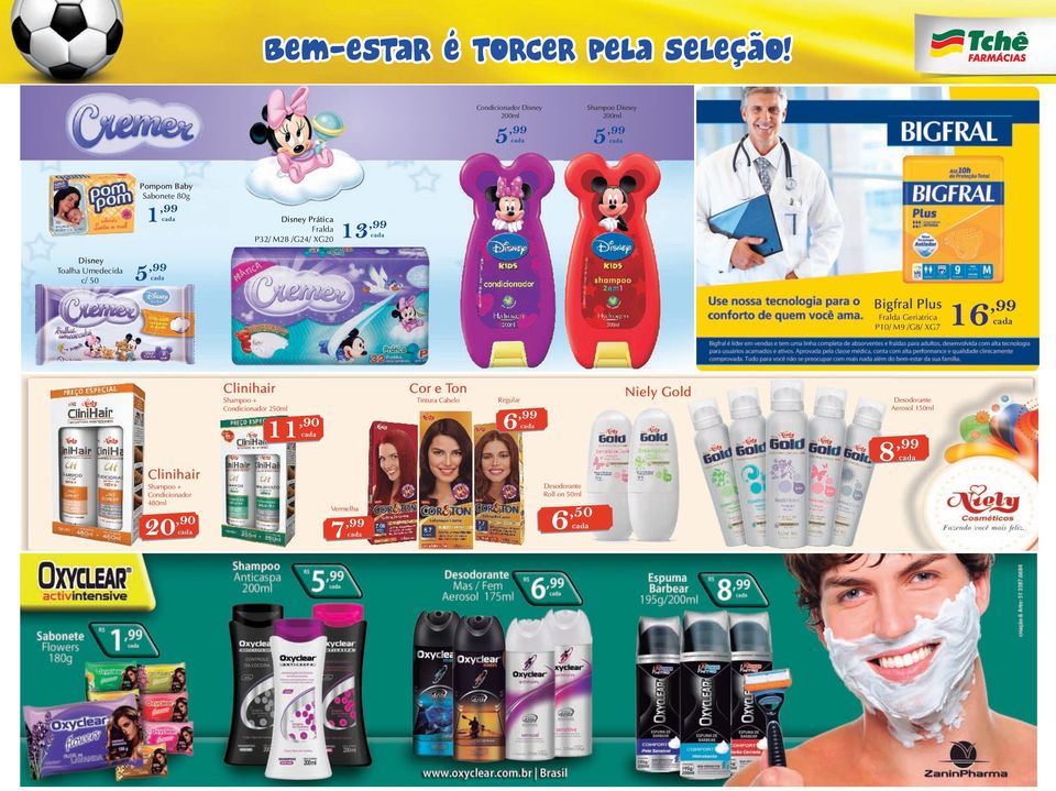 Clinihair Shampoo + Condicionador 480ml 20 cada Clinihair Shampoo + Condicionador 250ml 11 cada Vermelha