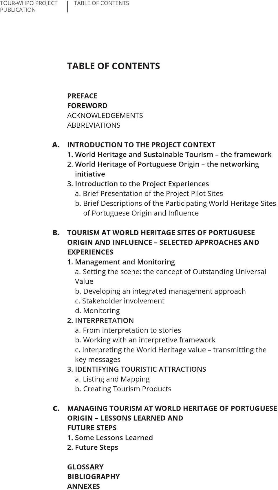 brief Descriptions of the Participating World Heritage Sites of Portuguese Origin and Influence Tourism at World Heritage Sites of Portuguese Origin and Influence selected approaches and experiences