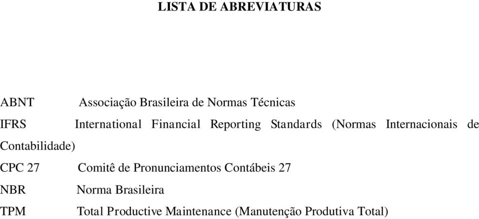 de Contabilidade) CPC 27 Comitê de Pronunciamentos Contábeis 27 NBR