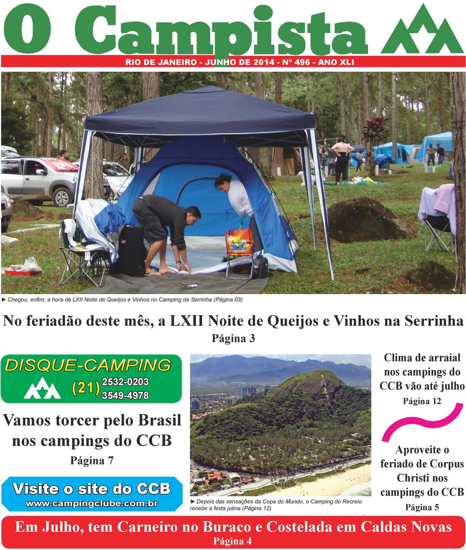 Vamos torcer pelo Brasil nos campings do CCB Página 7 Visite o site do CCB www.campingclube.com.
