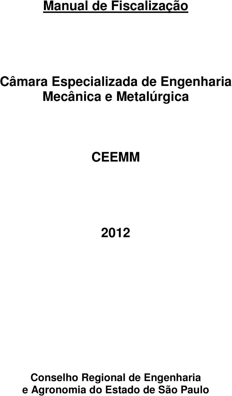 Metalúrgica CEEMM 2012 Conselho