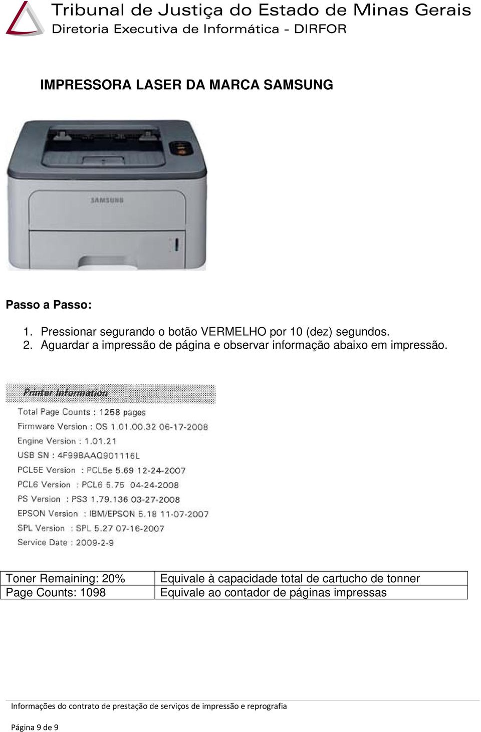 Aguardar a impressão de página e observar informação abaixo em impressão.