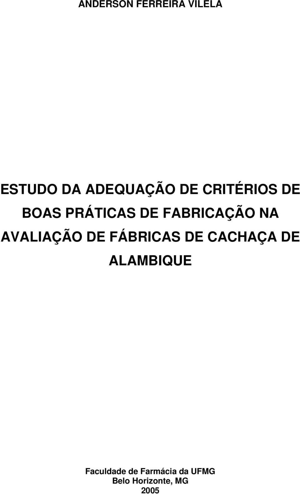 AVALIAÇÃO DE FÁBRICAS DE CACHAÇA DE ALAMBIQUE