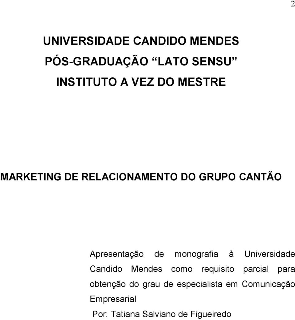 monografia à Universidade Candido Mendes como requisito parcial para