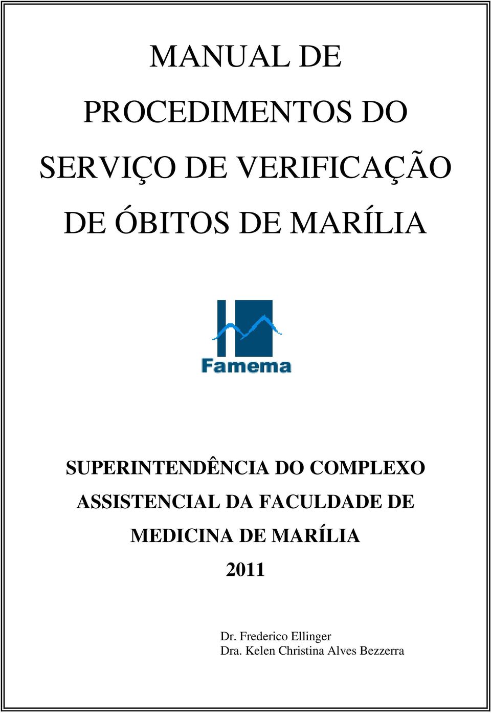 ASSISTENCIAL DA FACULDADE DE MEDICINA DE MARÍLIA