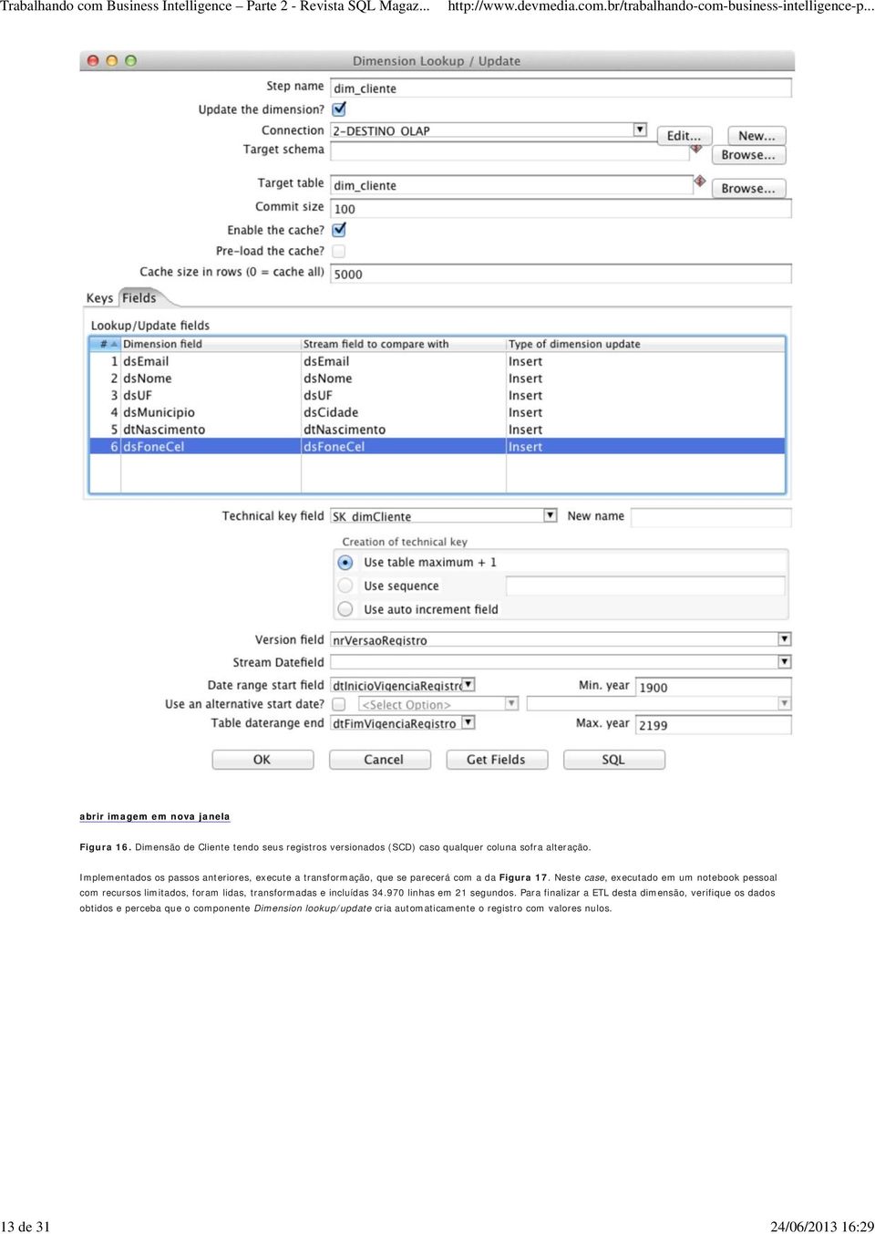 Neste case, executado em um notebook pessoal com recursos limitados, foram lidas, transformadas e incluídas 34.