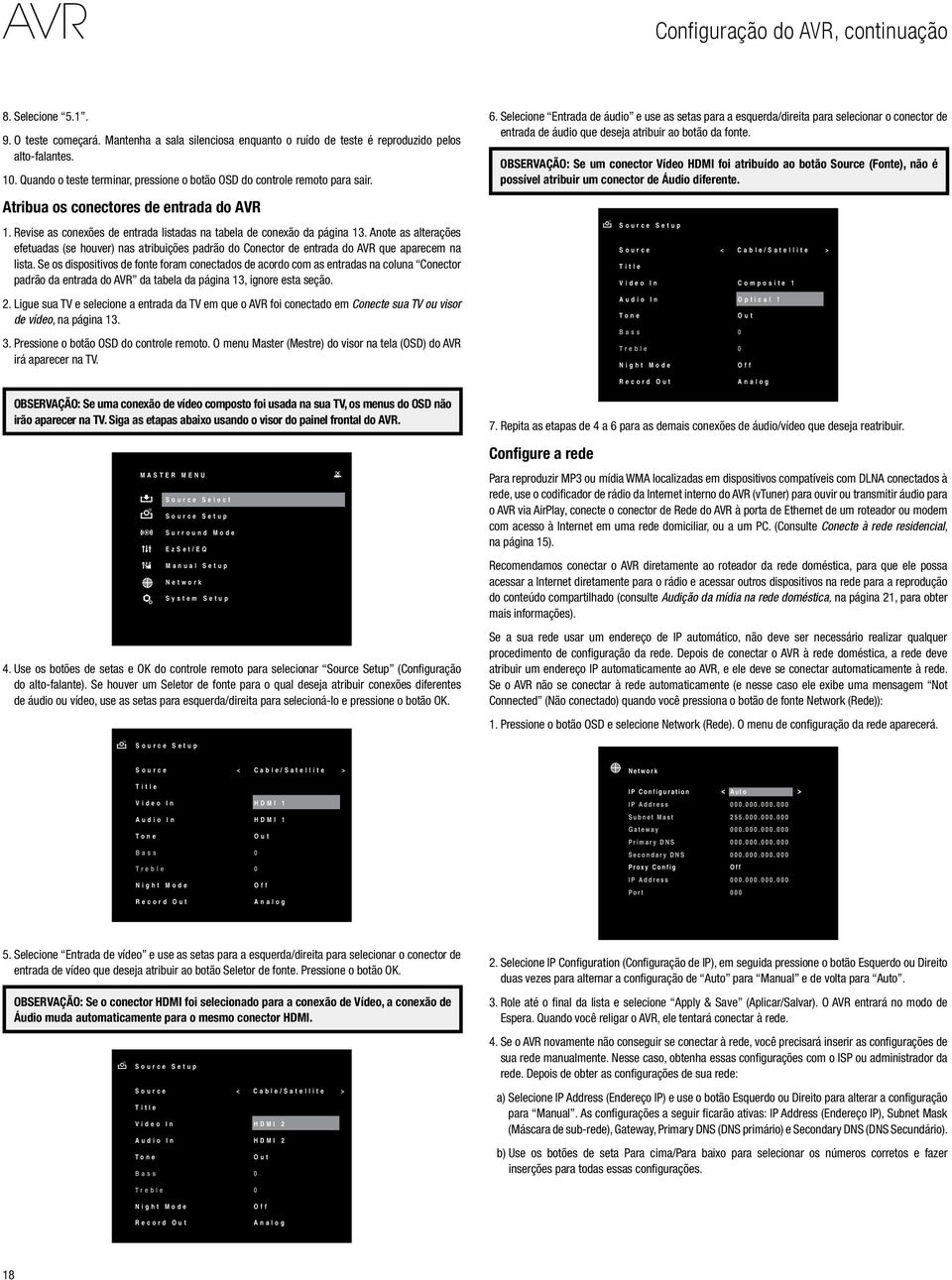 Anote as alterações efetuadas (se houver) nas atribuições padrão do Conector de entrada do AVR que aparecem na lista.