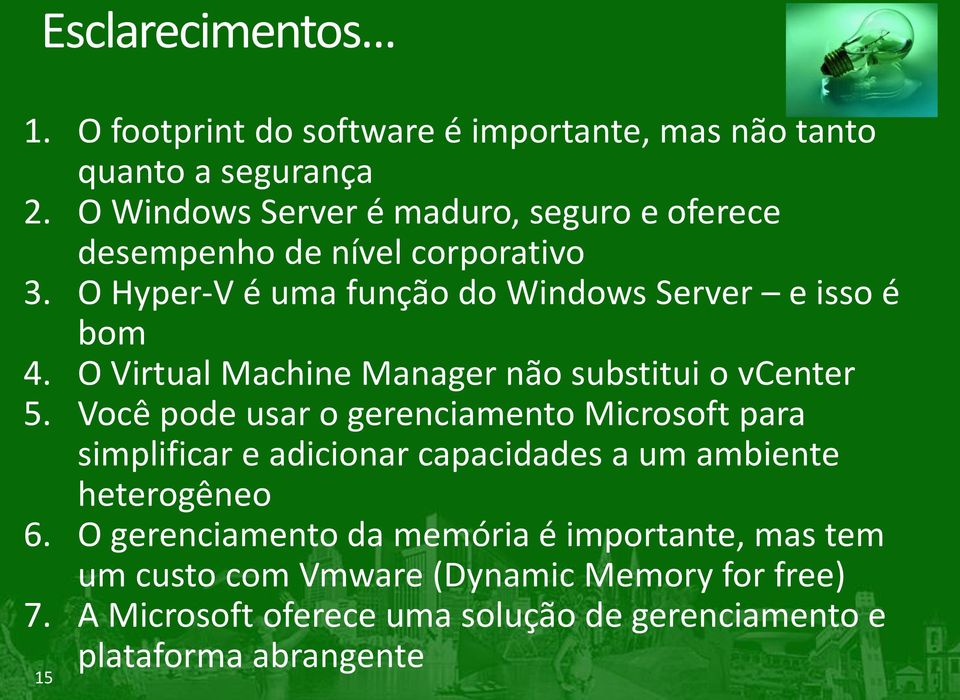 O Virtual Machine Manager não substitui o vcenter 5.