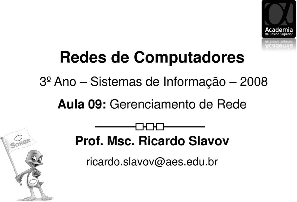 09: Gerenciamento de Rede Prof.