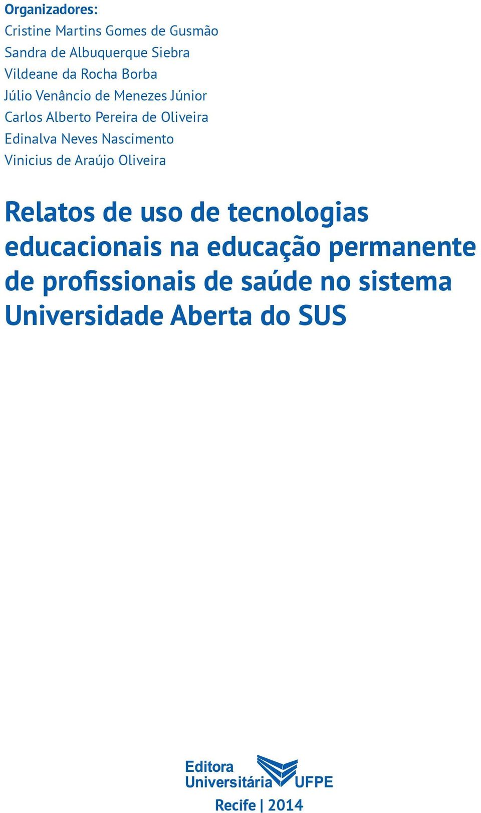 Neves Nascimento Vinicius de Araújo Oliveira Relatos de uso de tecnologias educacionais na