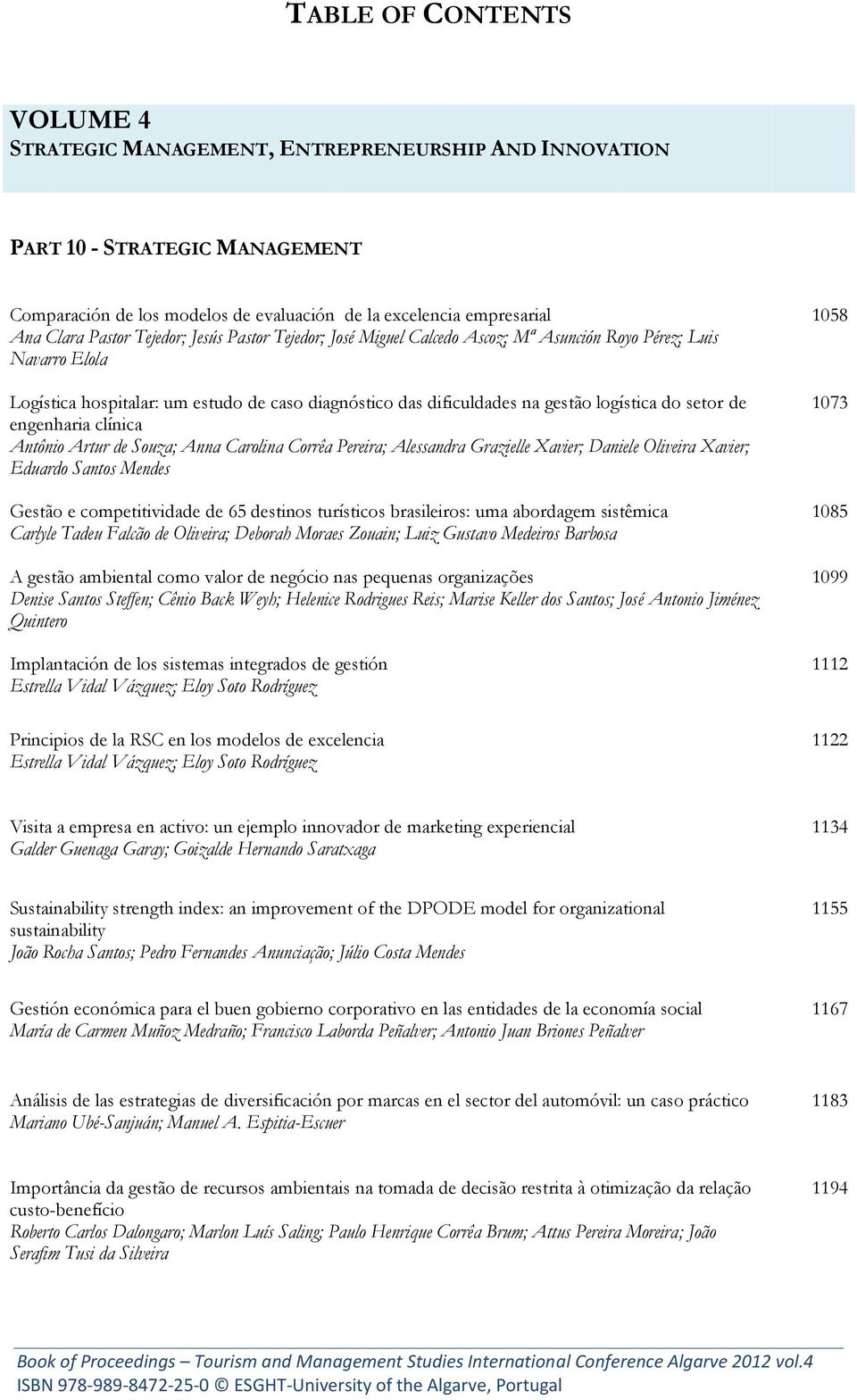 de engenharia clínica Antônio Artur de Souza; Anna Carolina Corrêa Pereira; Alessandra Grazielle Xavier; Daniele Oliveira Xavier; Eduardo Santos Mendes Gestão e competitividade de 65 destinos