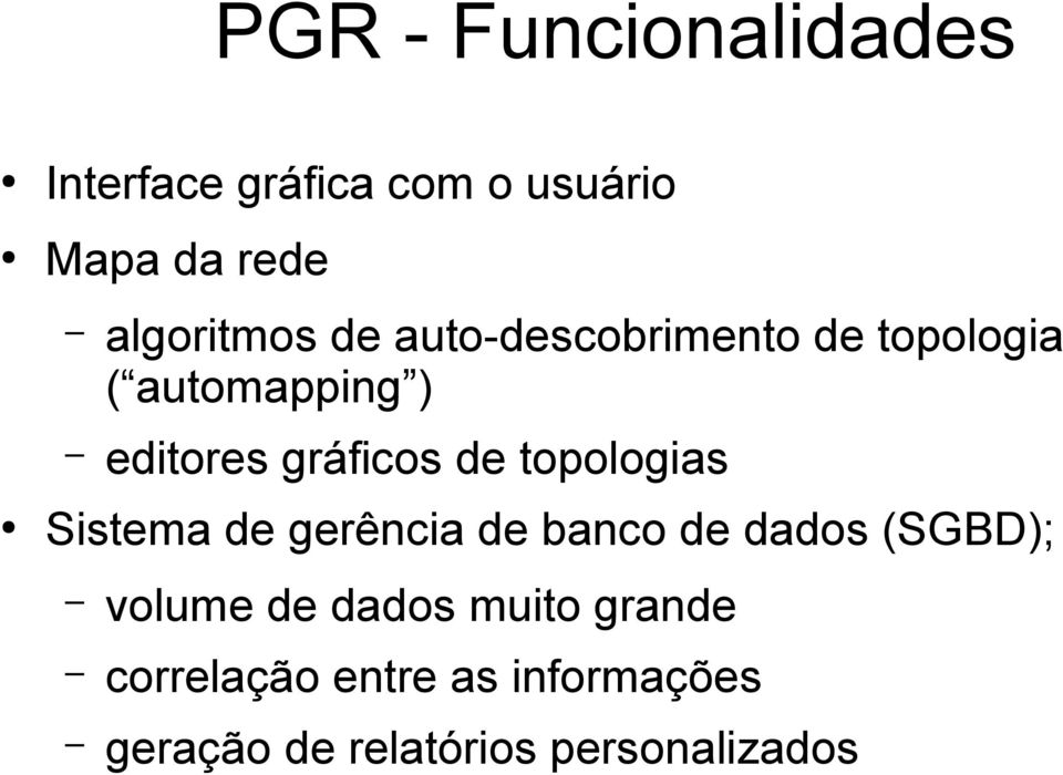 gráficos de topologias Sistema de gerência de banco de dados (SGBD); volume