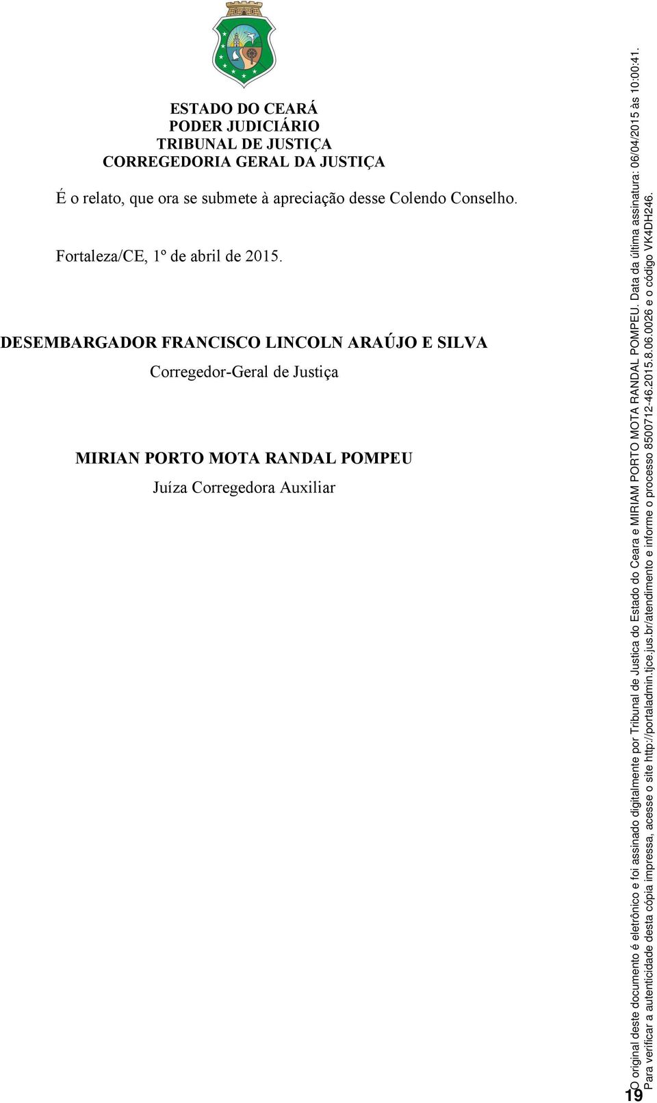 DESEMBARGADOR FRANCISCO LINCOLN ARAÚJO E SILVA