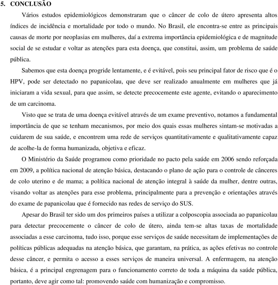 doença, que constitui, assim, um problema de saúde pública.