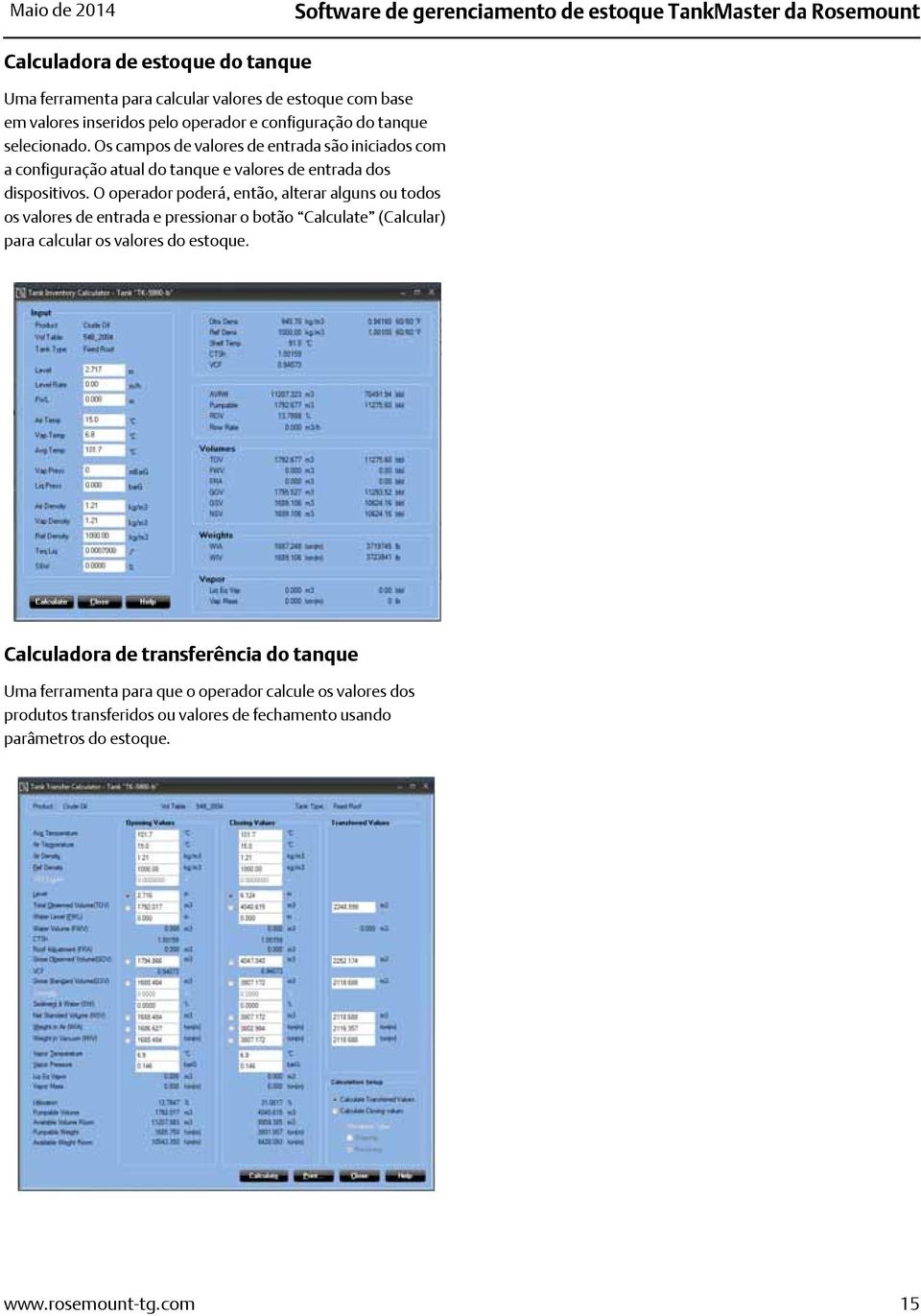 Os campos de valores de entrada são iniciados com a configuração atual do tanque e valores de entrada dos dispositivos.