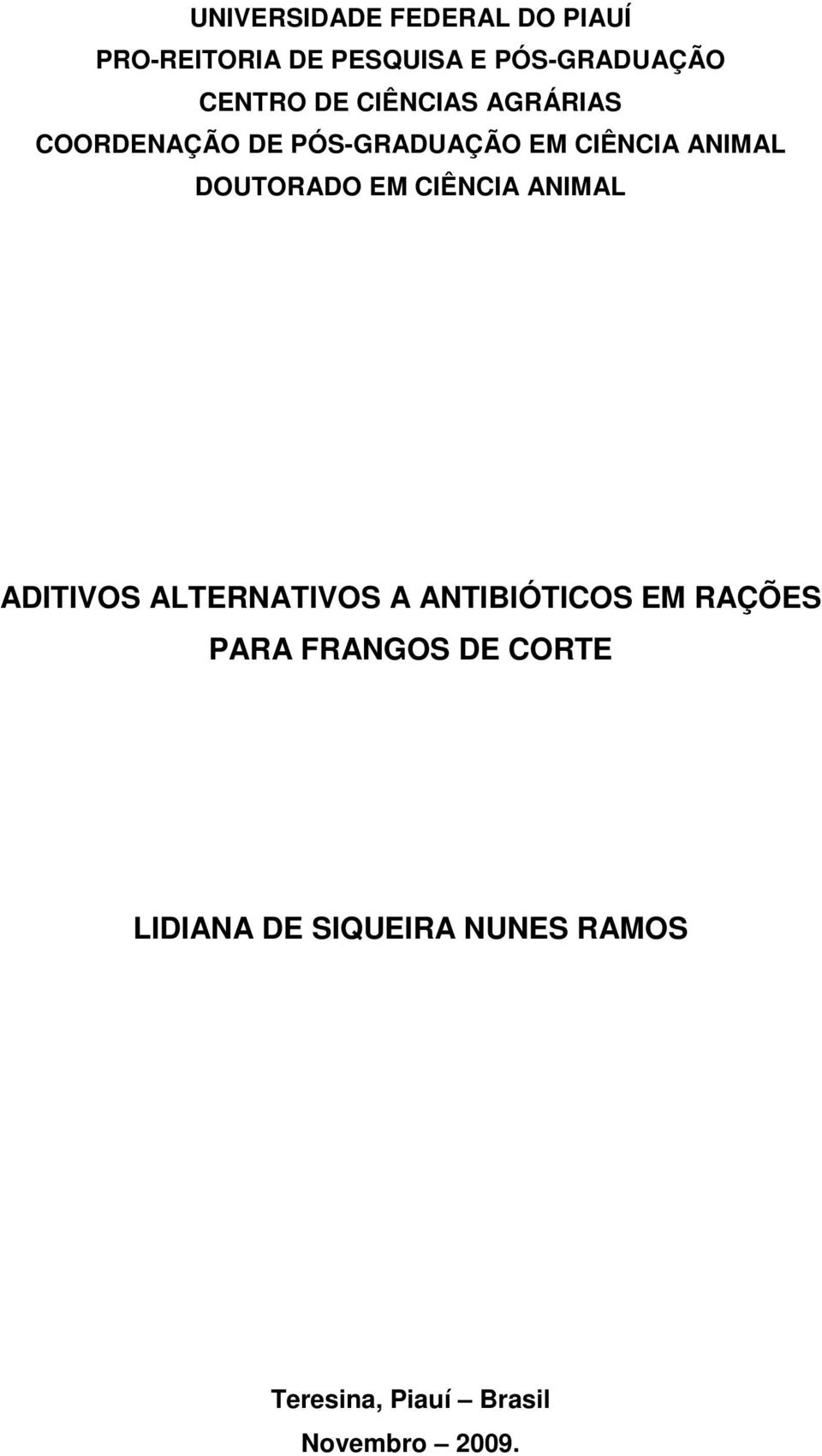 EM CIÊNCIA ANIMAL ADITIVOS ALTERNATIVOS A ANTIBIÓTICOS EM RAÇÕES PARA FRANGOS