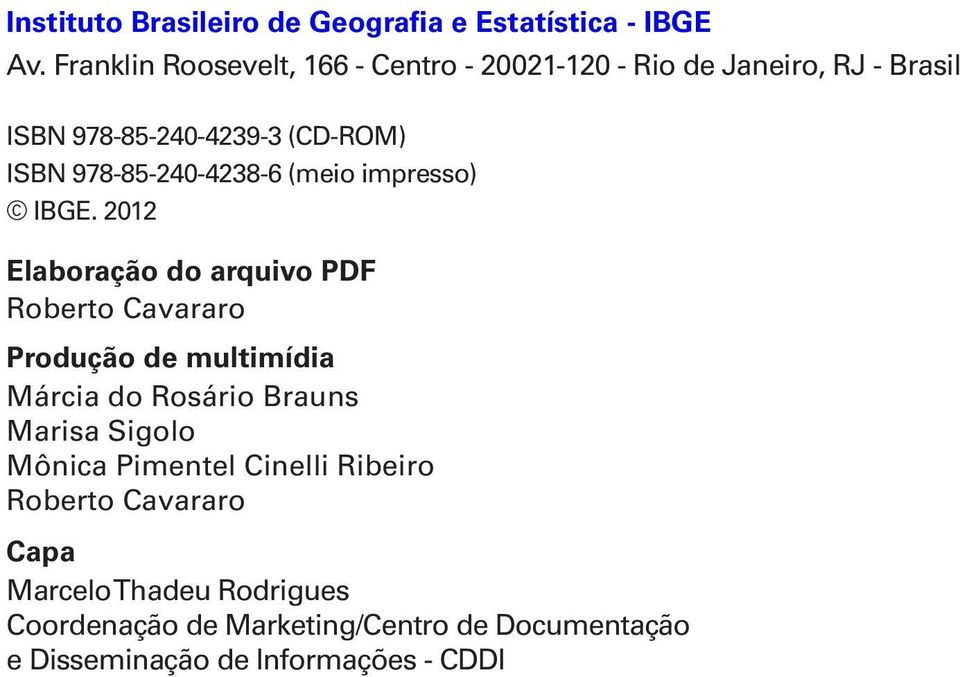 978-85-240-4238-6 (meio impresso) IBGE.