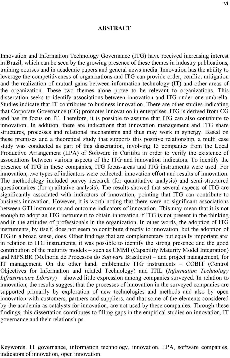 Innovation has the ability to leverage the competitiveness of organizations and ITG can provide order, conflict mitigation and the realization of mutual gains between information technology (IT) and