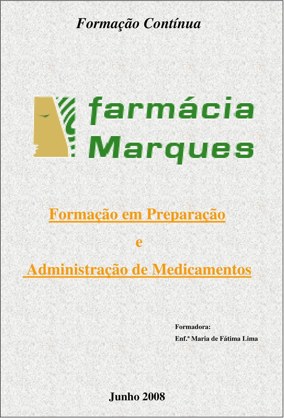 Medicamentos Formadora: