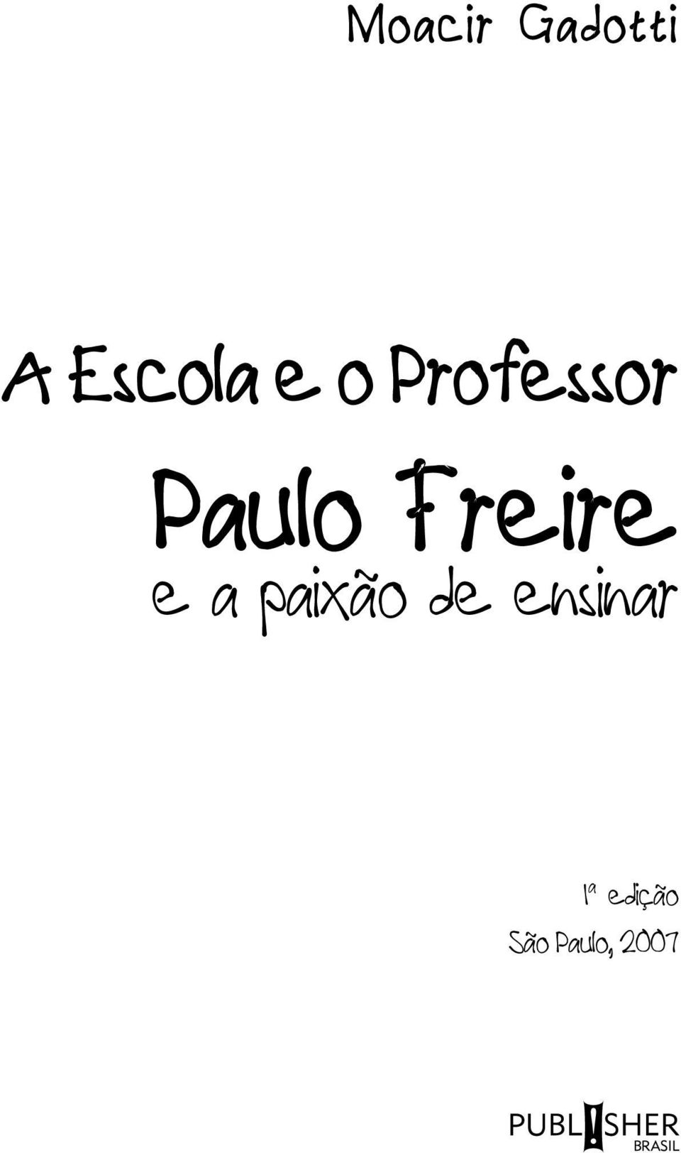 Freire e a paixão de