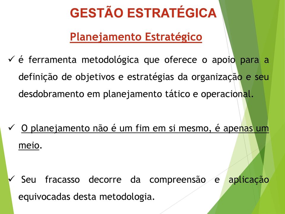 planejamento tático e operacional.