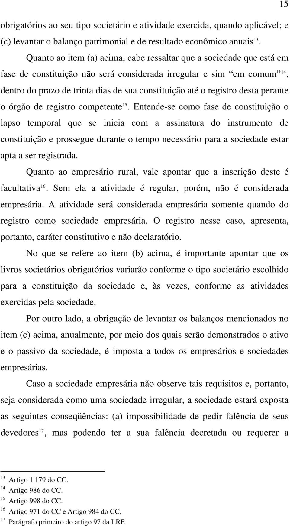 registro desta perante o órgão de registro competente 15.