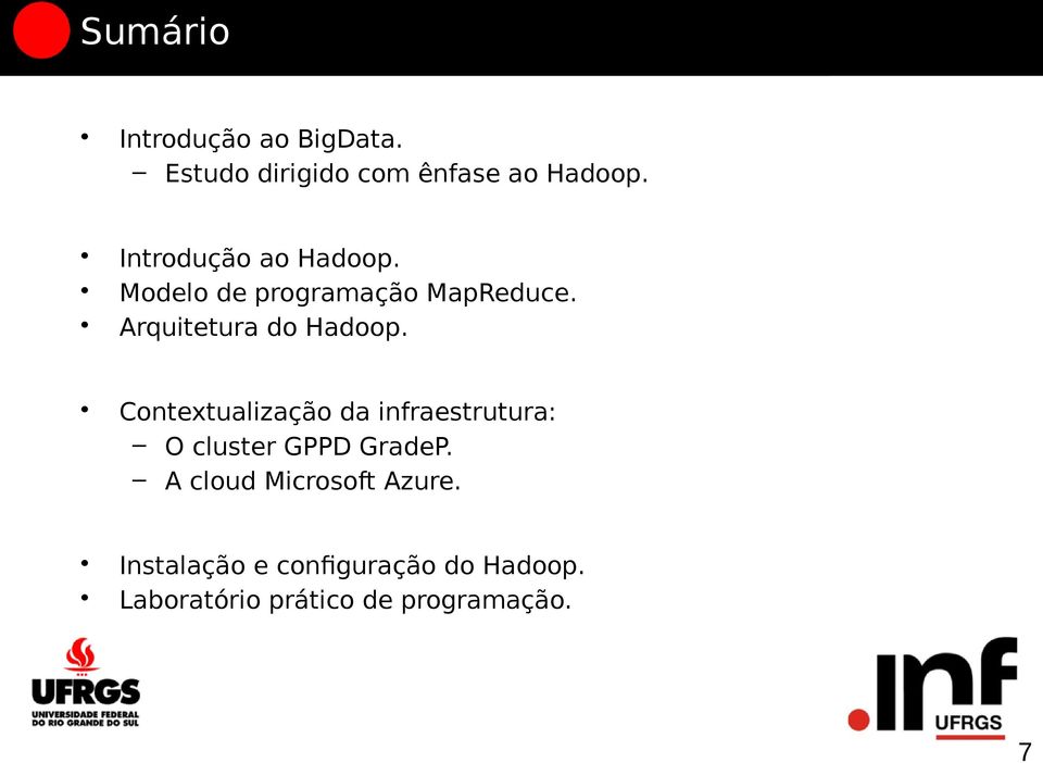 Contextualização da infraestrutura: O cluster GPPD GradeP.