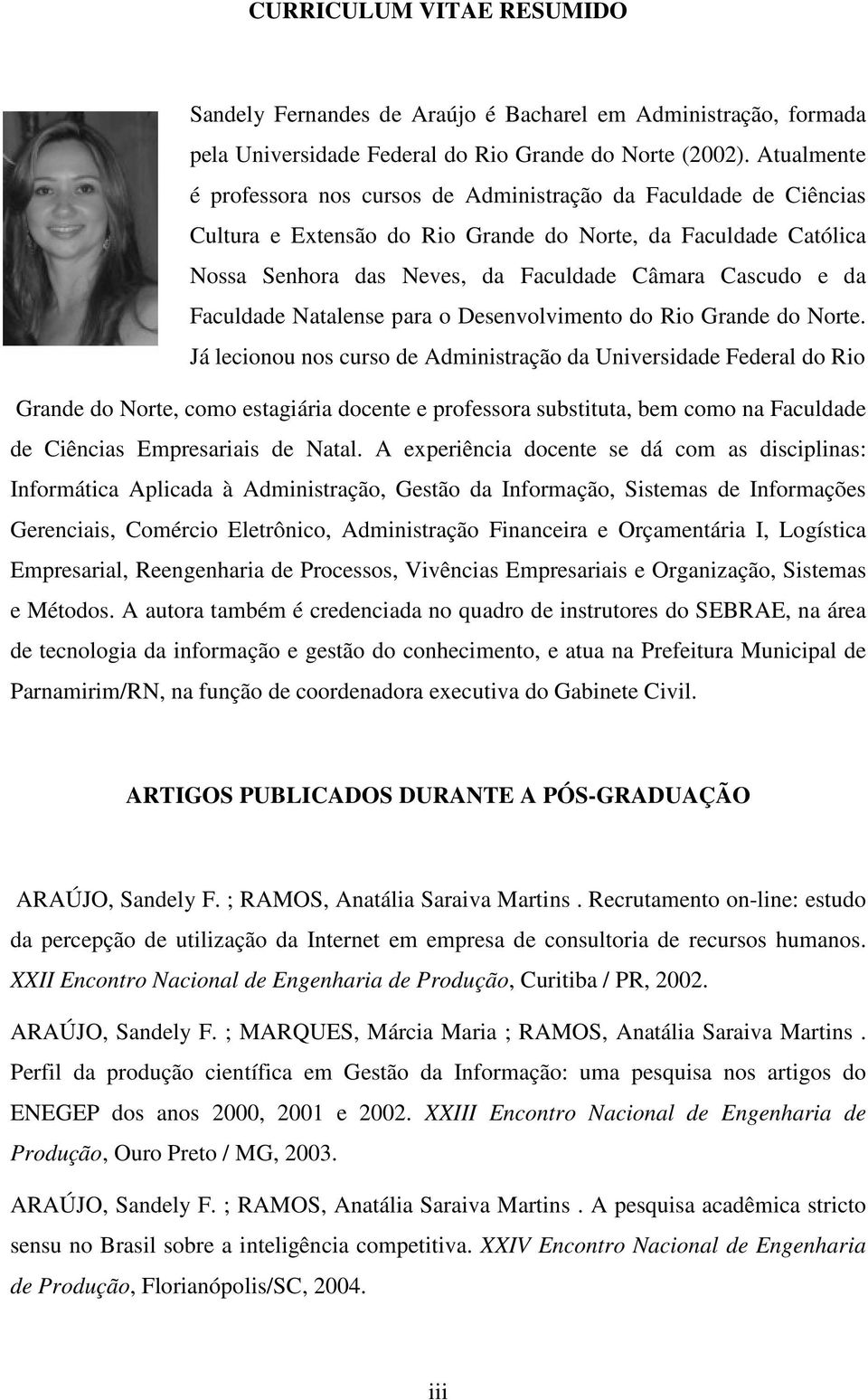 Faculdade Natalense para o Desenvolvimento do Rio Grande do Norte.