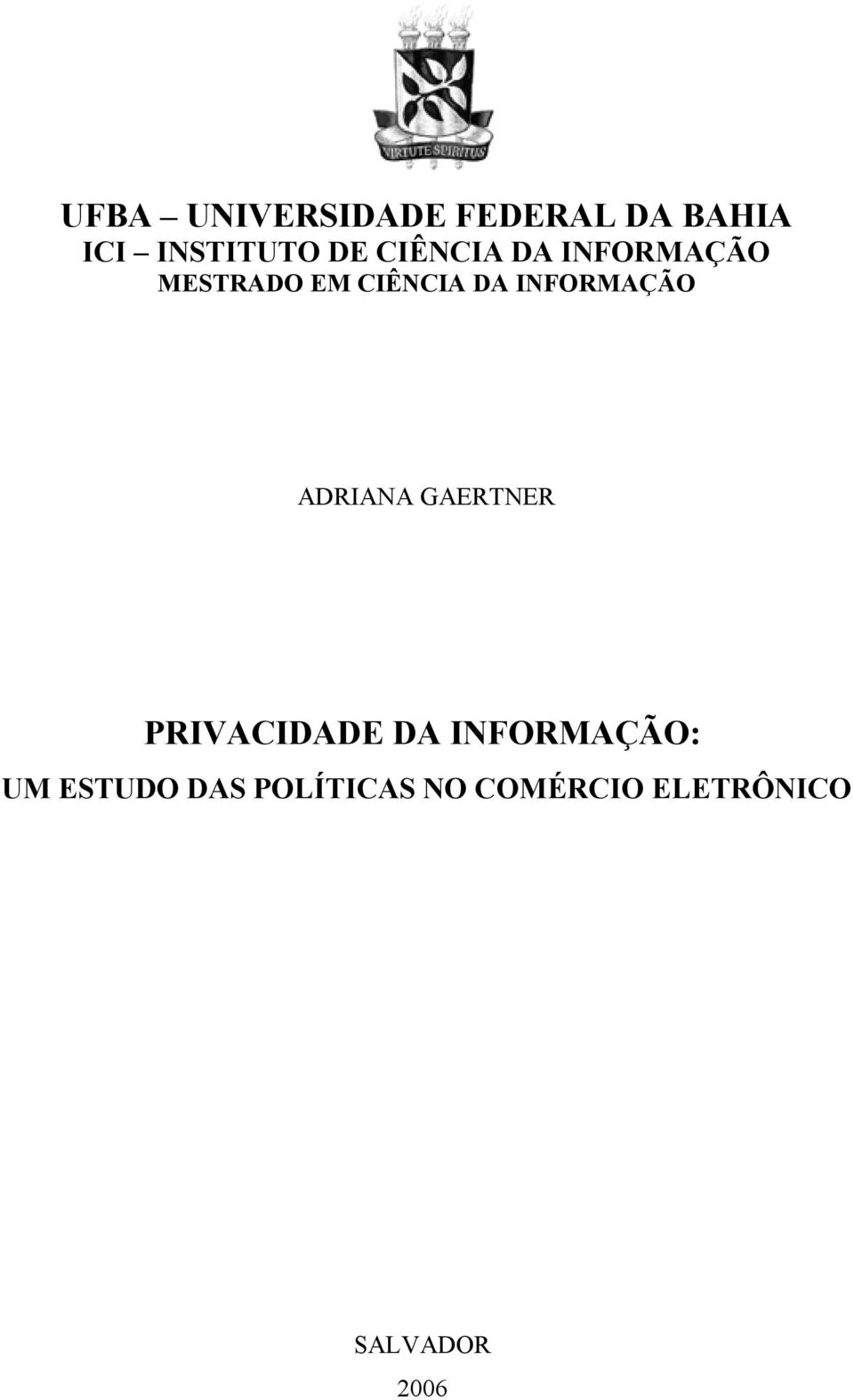 INFORMAÇÃO ADRIANA GAERTNER PRIVACIDADE DA