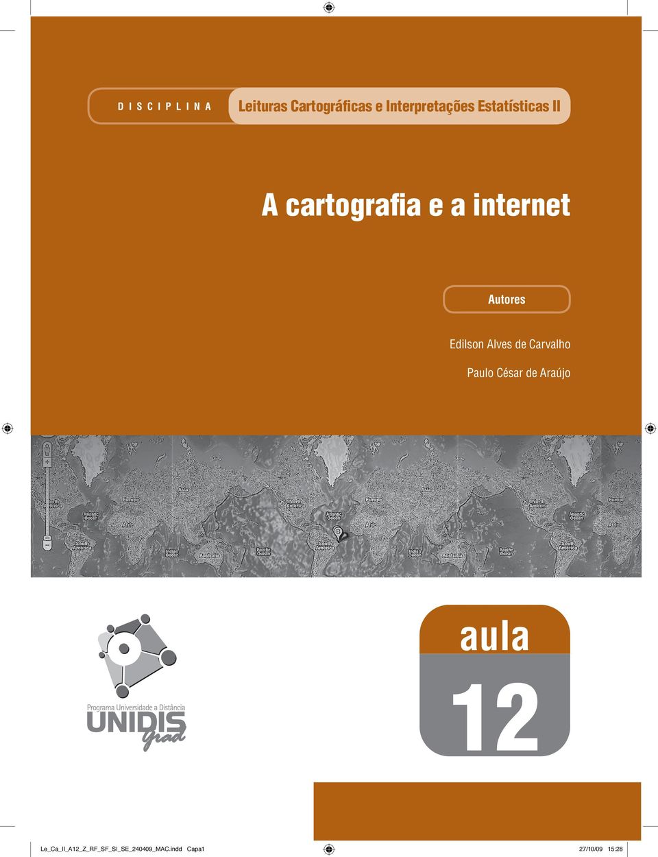 Edilson Alves de Carvalho Paulo César de Araújo aula 12