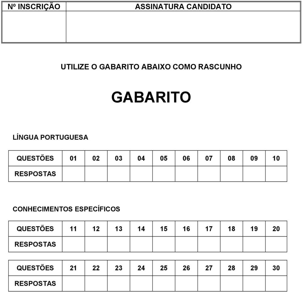 09 10 RESPOSTAS CONHECIMENTOS ESPECÍFICOS QUESTÕES 11 12 13 14 15 16