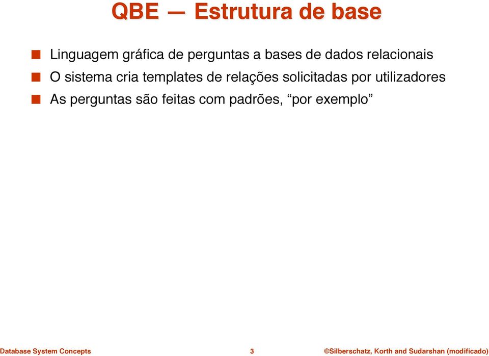 relacionais" O sistema cria templates de relações