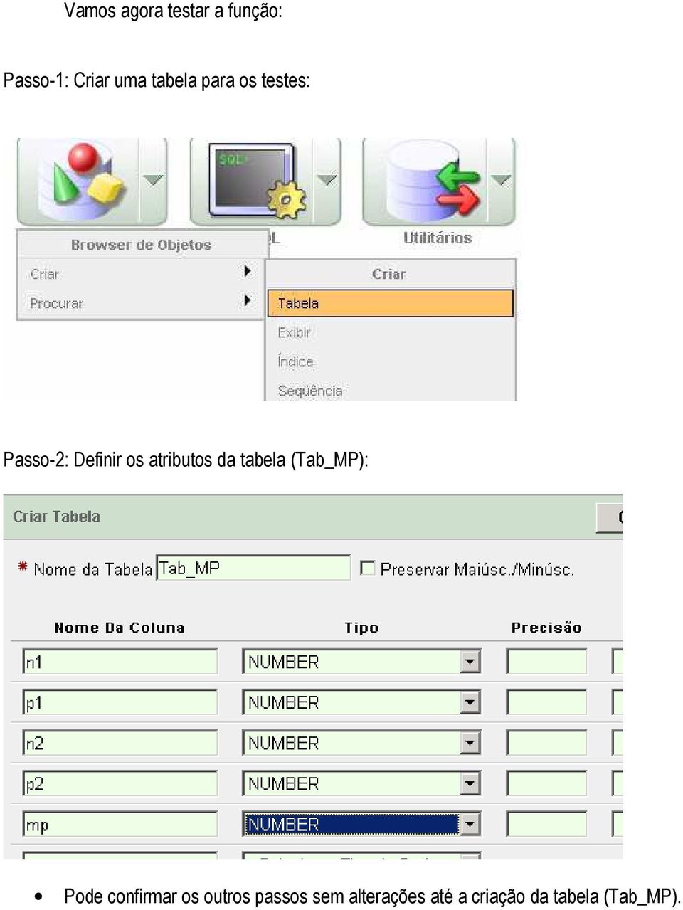 atributos da tabela (Tab_MP): Pode confirmar os