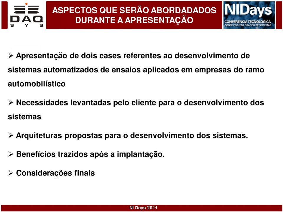 automobilístico Necessidades levantadas pelo cliente para o desenvolvimento dos sistemas