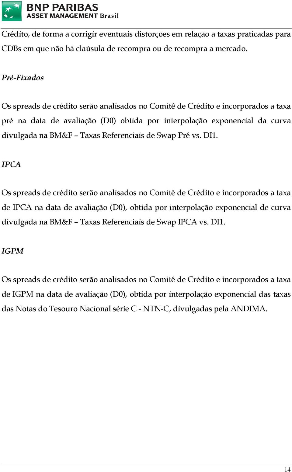 Referenciais de Swap Pré vs. DI1.