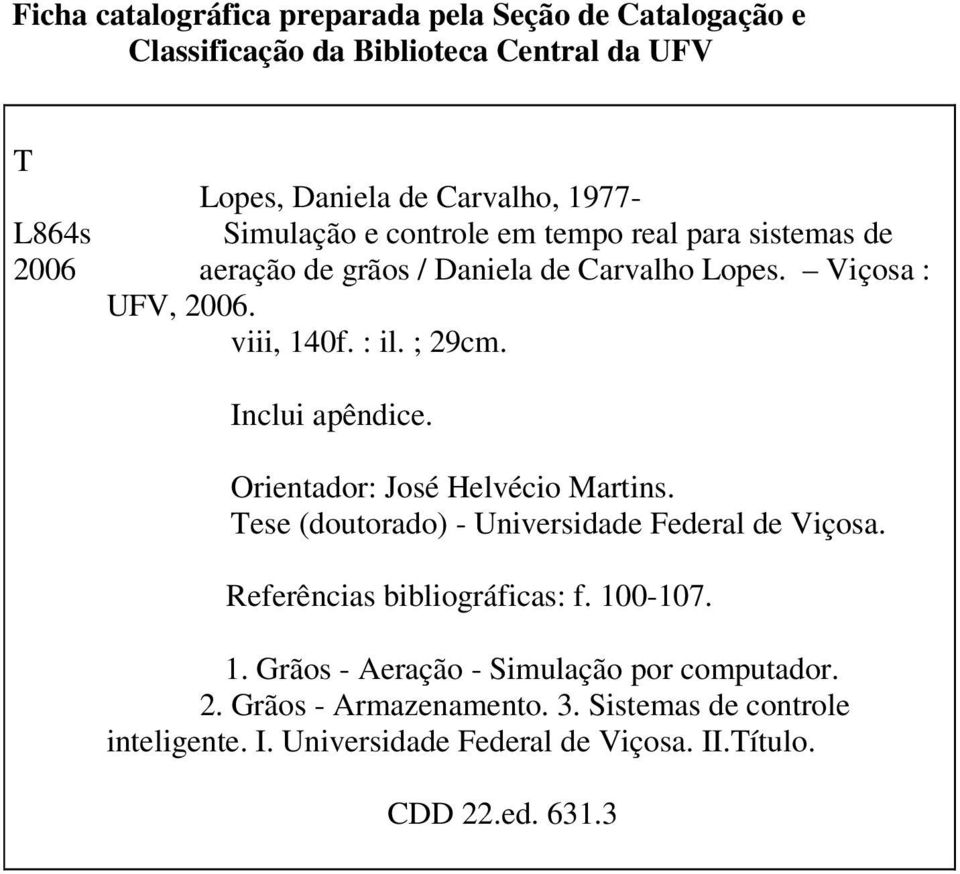 Inclui apêndice. Orientador: José Helvécio Martins. Tese (doutorado) - Universidade Federal de Viçosa. Referências bibliográficas: f. 10