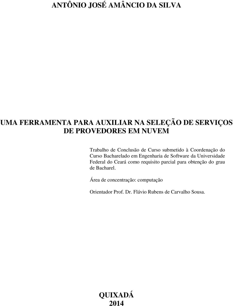 Software da Universidade Federal do Ceará como requisito parcial para obtenção do grau de Bacharel.