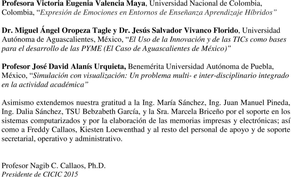 Profesor José David Alanís Urquieta, Benemérita Universidad Autónoma de Puebla, México, Simulación con visualización: Un problema multi- e inter-disciplinario integrado en la actividad académica