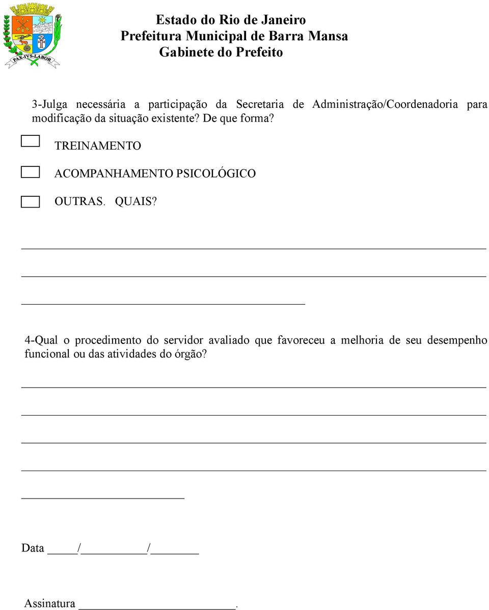 TREINAMENTO ACOMPANHAMENTO PSICOLÓGICO OUTRAS. QUAIS?