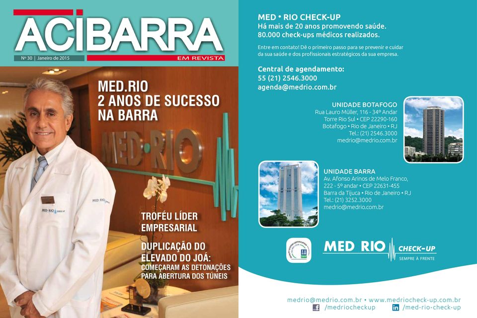 br Unidade Botafogo Rua Lauro Müller, 116-34º Andar Torre Rio Sul CEP 22290-160 Botafogo Rio de Janeiro RJ Tel.: (21) 2546.3000 medrio@medrio.com.