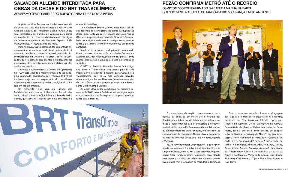Abelardo Bueno (Chap-Chap) será interditada ao tráfego de veículos para obras de ampliação da rede de abastecimento de água da Cedae e implantação do Corredor Expresso BRT- Transolímpica.